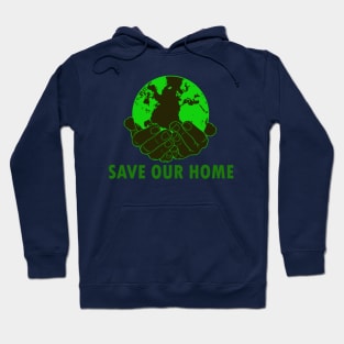 SAVE OUR HOME Hoodie